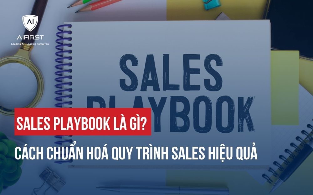 SALES PLAYBOOK LÀ GÌ? CÁCH CHUẨN HOÁ QUY TRÌNH SALES HIỆU QUẢ